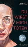 Du wirst mich töten - Uli Brée - 9783903217799