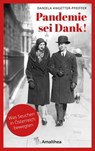 Pandemie sei Dank! - Daniela Angetter-Pfeiffer - 9783903217812