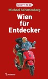Wien für Entdecker - Michael Schottenberg - 9783903217898