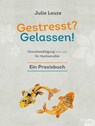 Gestresst? Gelassen! - Julie Leuze - 9783903234208