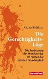 Die Gerechtigkeits-Lüge - BRÜCKNER,  Michael - 9783903236264