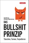 Das Bullshit-Prinzip - Gottfried Kinsky-Weinfurter - 9783903236745