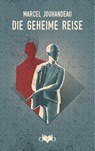 Die geheime Reise - Marcel Jouhandeau - 9783903244221