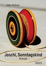JOSCHI, SONNTAGSKIND - Udo Fellner - 9783903259621