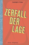 Zerfall der Lage - Wojta Rudolph J. - 9783903284333