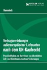 Vertragsverletzungen außereuropäischer Lieferanten nach dem UN-Kaufrecht - Francine Dammholz - 9783903285026