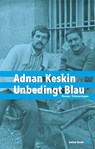 Unbedingt Blau - Adnan Keskin - 9783903290136