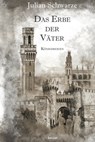 Das Erbe der Väter - Julian Schwarze - 9783903322226