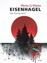 Eisenhagel - Ein Steiermark-Krimi - Martin G. Wanko - 9783903322233