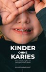 Kinder ohne Karies - Ulrich Remschmidt - 9783903322615