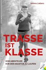 Trasse ist Klasse - Verena Liebers - 9783903376533
