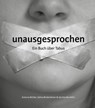 unausgesprochen - Antonia Bichler ; Selina Binderlehner ; Ida Handle-Hehn - 9783903440401