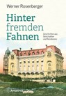 Hinter fremden Fahnen - Werner Rosenberger - 9783903441064