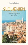 Slowenien - Helmut Luther - 9783903441095