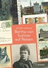 Bertha von Suttner auf Reisen - Georg Hamann - 9783903441514