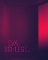 Eva Schlegel - Eva Schlegel - 9783903447318