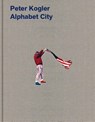 Peter Kogler - Alphabet City - Alfred Weidinger ; Manfred Mandl-Kiblböck ; Maria Venzl - 9783903447356