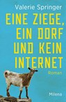 Eine Ziege, ein Dorf und kein Internet - Valerie Springer - 9783903460522