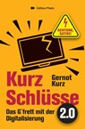 Kurz-Schlüsse 2.0 - Gernot Kurz - 9783903538382