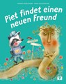 Piet findet einen neuen Freund - Hannes Wirlinger - 9783903553224