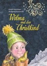 Wilma und das Christkind - Ewald Wurzinger - 9783903575530
