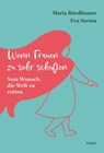 Wenn Frauen zu sehr schuften - Maria Rösslhumer ; Eva Surma - 9783903575639