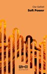 Soft Power - Clar Gallistl - 9783903618060