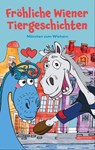 Fröhliche Wiener Tiergeschichten - Reinhard Mut - 9783903989962