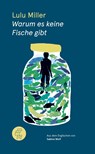 Warum es keine Fische gibt - Lulu Miller - 9783905574197