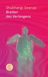 Breiten des Verlangens - Shubhangi Swarup - 9783905574982