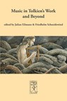 Music in Tolkien's Work and Beyond - Julian Eilmann ; Friedhelm Schneidewind - 9783905703399