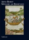 Mönche am Bodensee - Arno Borst - 9783905707304