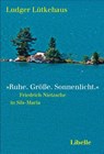 »Ruhe. Größe. Sonnenlicht.« - Ludger Lütkehaus - 9783905707588