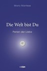Die Welt bist Du - Mario Mantese - 9783905752489