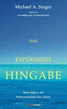 Das Experiment Hingabe - Michael A. Singer - 9783905752526