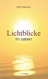 Lichtblicke im Leben - Mario Mantese - 9783905752786