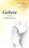 Gebete aus der heiligen Quelle - Mario Mantese - 9783905752809