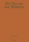 Der Tee aus den Wäldern - Meng-Lin Chou - 9783905752878