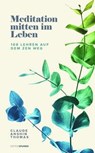 Meditation mitten im Leben - Claude AnShin Thomas - 9783905752922