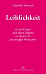 Leiblichkeit - Friedrich Weinreb - 9783905783254