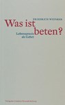 Was ist beten? - Friedrich Weinreb - 9783905783612