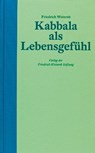 Kabbala als Lebensgefühl - Friedrich Weinreb - 9783905783643