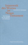 Innenwelt des Wortes im Neuen Testament - Friedrich Weinreb - 9783905783698