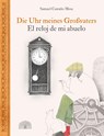Die Uhr meines Großvaters - El reloj de mi abuelo - Samuel Castaño Mesa - 9783905804911