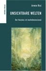 Unsichtbare Welten - Armin Risi - 9783905831863