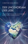 Der Ungehorsam der Liebe - Christina von Dreien - 9783905831870