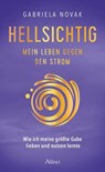 Hellsichtig – Mein Leben gegen den Strom - Gabriela - 9783905836400