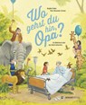 Wo gehst du hin, Opa? - Brigitte Endres - 9783905945461