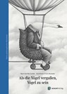 Als die Vögel vergaßen, Vögel zu sein - María Julia Díaz Garrido - 9783905945515