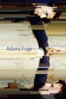 Adams Fuge - Steven Uhly - 9783905951516